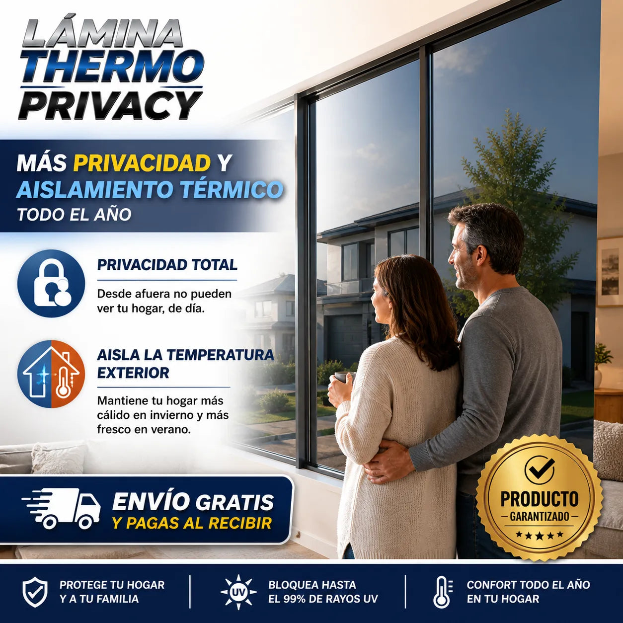 LÁMINA THERMO PRIVACY  Privacidad total y aislamiento térmico todo el año